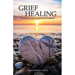 Grief Healing "Healing from Grief and Trauma"