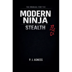 The Manual for the Modern Ninja: Stealth