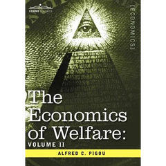 The Economics of Welfare: Volume II