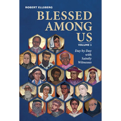 Blessed Among Us: Day by Day with Saintly Witnesses; Volume 2