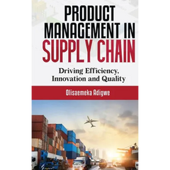 Product Management in supply chain: Driving Efficiency, Innovation and Quality