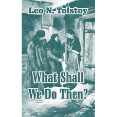 What Shall We Do Then?