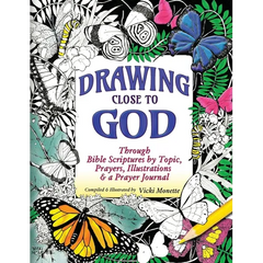 Drawing Close to God; Through Bible Scriptures by Topic, Prayers, Illustrations & a Prayer Journal