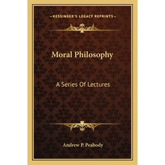 Moral Philosophy: A Series Of Lectures