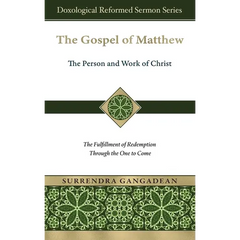 The Gospel of Matthew: The Fulfillment of Redemption Through the One to Come