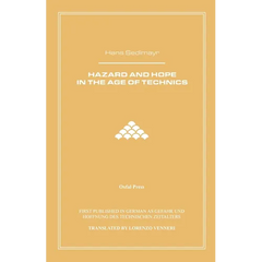 Hazard and Hope in the Age of Technics