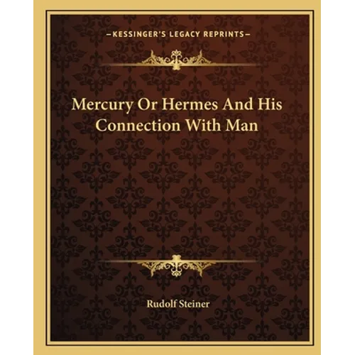 Mercury Or Hermes And His Connection With Man