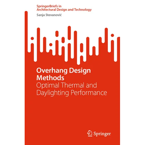 Overhang Design Methods: Optimal Thermal and Daylighting Performance