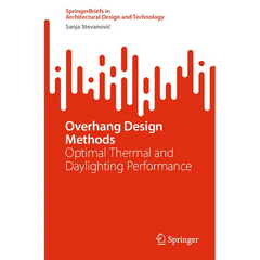 Overhang Design Methods: Optimal Thermal and Daylighting Performance
