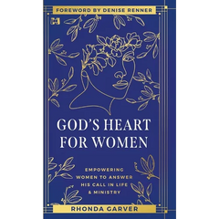 God's Heart for Women: Empowering Women to Answer His Call in Life & Ministry