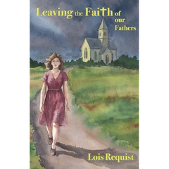Leaving the Faith of our Fathers