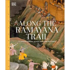 Along the Ramayana Trail: A Cultural Journey Across India and Sri Lanka