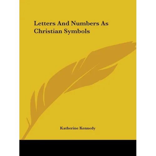Letters And Numbers As Christian Symbols