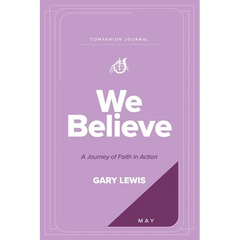 We Believe Companion Journal: A Journey of Faith in Action - May