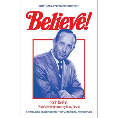 Believe!: A Timeless Endorsement of American Principles