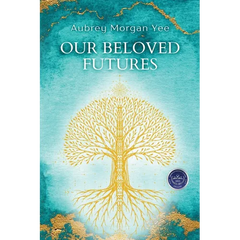 Our Beloved Futures