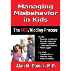 Managing Misbehavior in Kids: The Miskidding(r) Process