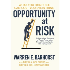 Opportunity at Risk: A Generational Approach to Wealth Preservation Through Comprehensive Risk Management