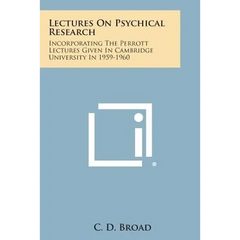 Lectures on Psychical Research: Incorporating the Perrott Lectures Given in Cambridge University in 1959-1960