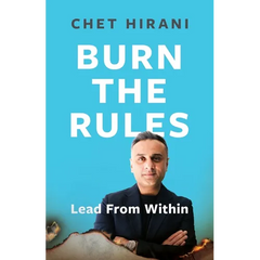 Burn The Rules: Lead From Within