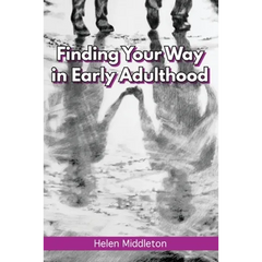 Finding Your Way in Early Adulthood: Working Out What You Want & Choosing How to 'Be'