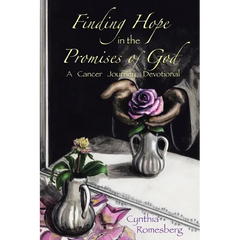 Finding Hope in the Promises of God: A Cancer Journey Devotional