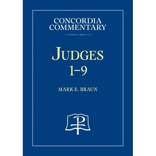Judges 1-9 - Concordia Commentary