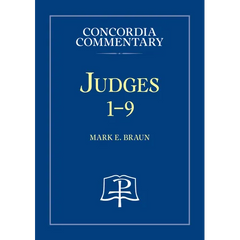 Judges 1-9 - Concordia Commentary