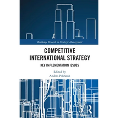 Competitive International Strategy: Key Implementation Issues