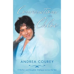 Conversations with Chloe: A Mother and Daughter Dialogue across the Veil