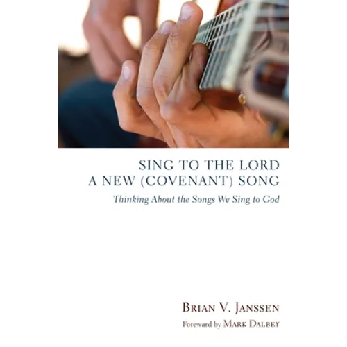 Sing to the Lord a New (Covenant) Song