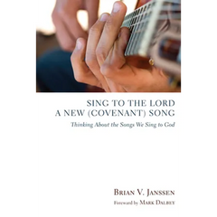 Sing to the Lord a New (Covenant) Song