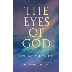 The Eyes of God: Living Discernment