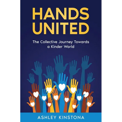 Hands United: The Collective Journey Towards a Kinder World