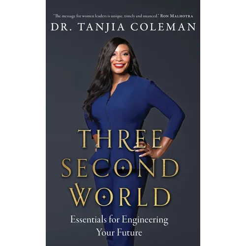 Three Second World: Essentials for Engineering Your Future