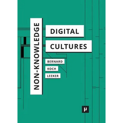 Non-Knowledge and Digital Cultures