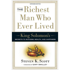 The Richest Man Who Ever Lived: King Solomon's Secrets to Success, Wealth, and Happiness