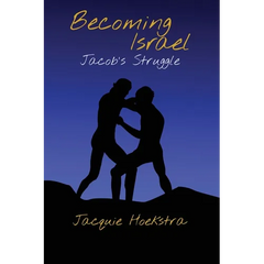 Becoming Israel: Jacob's Struggle