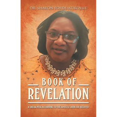 Book Of Revelation: A Sneak Peek According to the Apostle John the Beloved