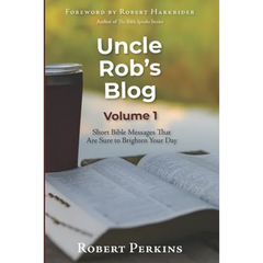 Uncle Rob's Blog: Short Bible Messages That Are Sure to Brighten Your Day