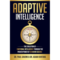 Adaptive Intelligence: The Evolution of Emotional Intelligence Through the Proven Power of Behavior Science