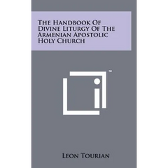 The Handbook Of Divine Liturgy Of The Armenian Apostolic Holy Church