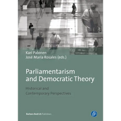 Parliamentarism and Democratic Theory: Historical and Contemporary Perspectives