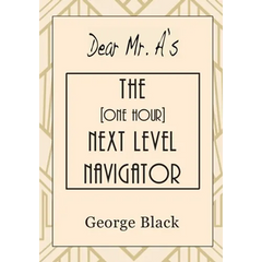 Dear Mr. A's The [One Hour] Next Level Navigator
