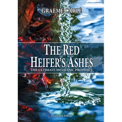The Red Heifer's Ashes: The Ultimate Messianic Prophecy