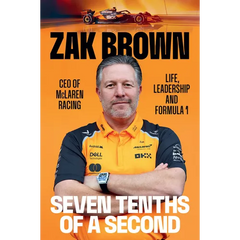 Seven Tenths of a Second: Life, Leadership and Formula 1