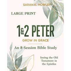 1&2 Peter: Grow in Grace (Large Print)