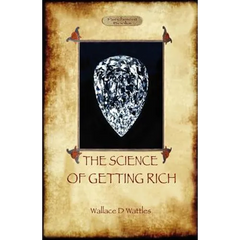 The Science of Getting Rich: A Guide to Personal Prosperity Through the Law of Attraction (Aziloth Books)