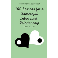 100 Lessons For A Successful Interracial Relationship