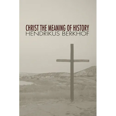 Christ the Meaning of History